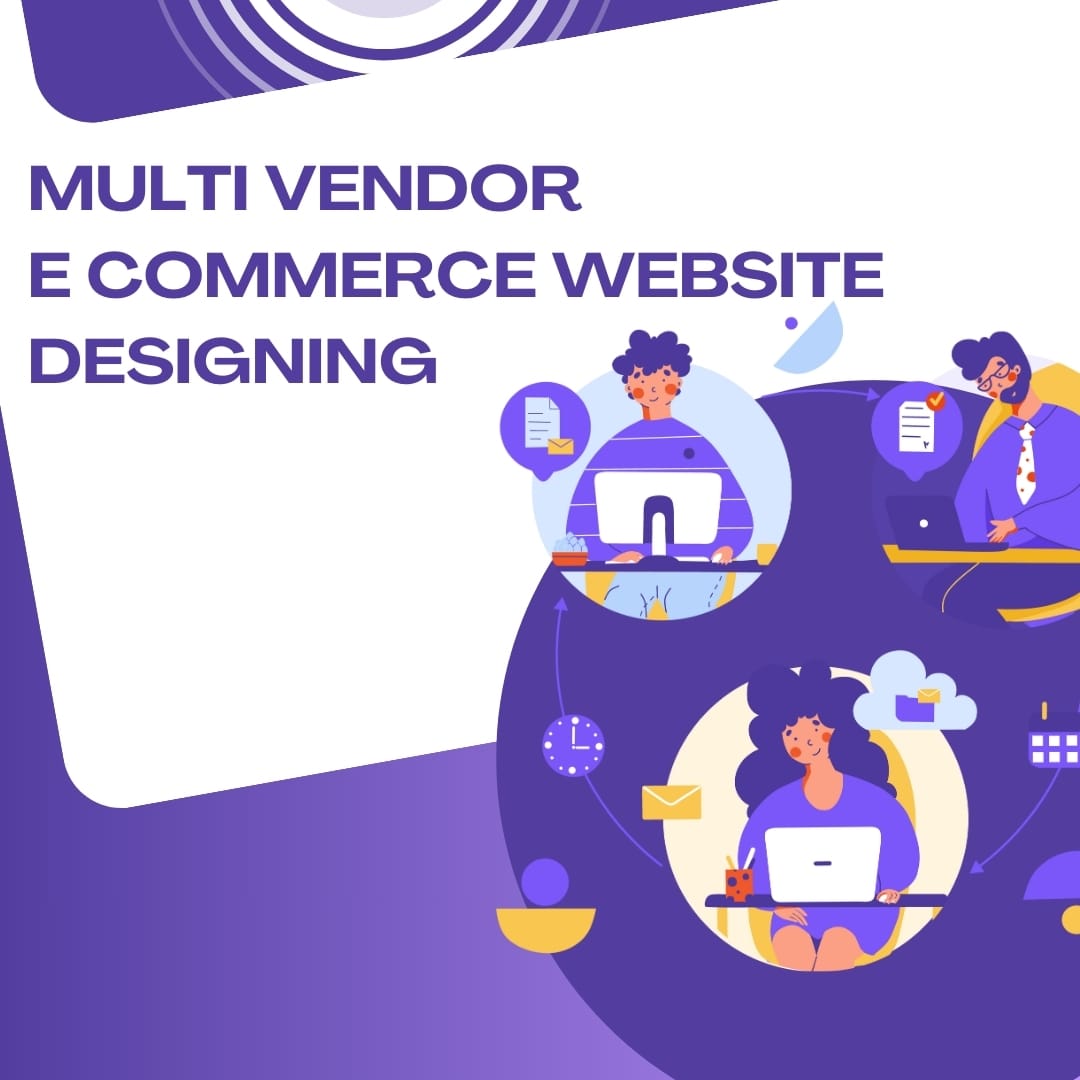 Multi Vendor E Commerce Website Designing